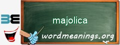 WordMeaning blackboard for majolica